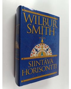 Kirjailijan Wilbur Smith käytetty kirja Siintävä horisontti