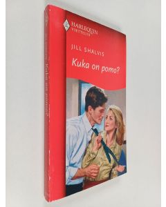 Kirjailijan Jill Shalvis käytetty kirja Kuka on pomo?