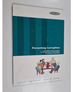 käytetty kirja Preventing corruption : a handbook of anti-corruption techniques for use in international development cooperation