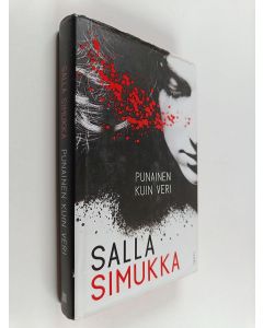 Kirjailijan Salla Simukka käytetty kirja Punainen kuin veri