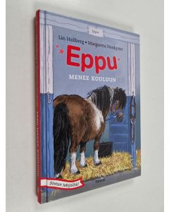 Kirjailijan Margareta Nordqvist & Lin Hallberg käytetty kirja Eppu menee kouluun