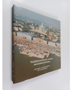 käytetty kirja Neljäkymmentä vuotta seutukaavoitusta : Helsingin seutukaavaliiton 40-vuotisjulkaisu