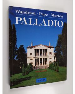 Kirjailijan Manfred Wundram & Thomas Pape käytetty kirja Andrea Palladio, 1508-1580 : Architect Between the Renaissance and Baroque