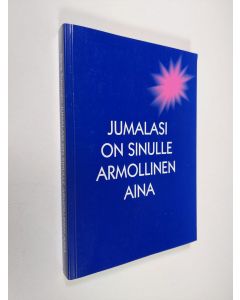 Kirjailijan Ritva Turunen käytetty kirja Jumalasi on sinulle armollinen aina