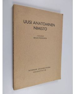 Kirjailijan Niilo Pesonen käytetty kirja Uusi anatominen nimistö