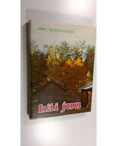 käytetty kirja (Häi juu) : kirja Mäntsälästäkö
