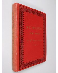 Kirjailijan F. W. Hackländer & E. Boheman käytetty kirja Ur militärlifvet 1. - Militärlifvet under fredstid