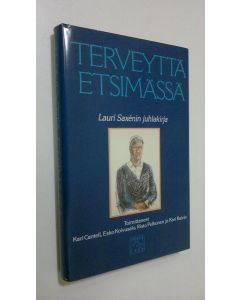 Tekijän Kari Cantell  käytetty kirja Terveyttä etsimässä : juhlakirja professori Lauri Saxenin täyttäessä 60 vuotta 27 heinäkuuta 1987