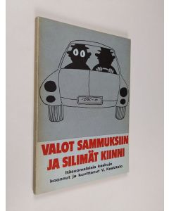 Kirjailijan Vilho Keskitalo käytetty kirja Valot sammuksiin ja silimät kiinni : itäsuomalaisia kaskuja