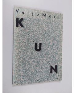 Kirjailijan Veijo Meri käytetty kirja Kun : runoja