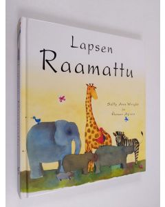 Kirjailijan Sally Ann Wright käytetty kirja Lapsen Raamattu