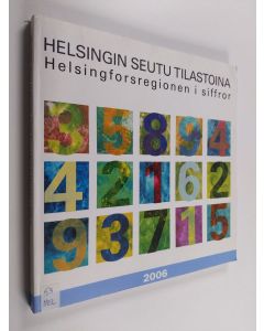 käytetty kirja Helsingin seutu tilastoina 2006 = Helsingforsregionen i siffror 2006