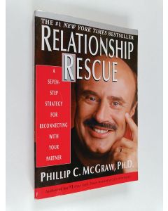 Kirjailijan ph.d. Mcgraw, Phillip C. käytetty kirja Relationship Rescue - A Seven-Step Strategy for Reconnecting with Your Partner