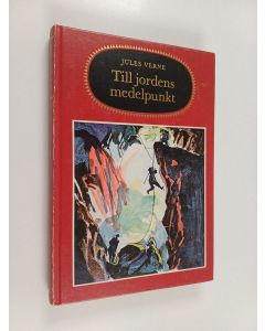 Kirjailijan Jules Verne käytetty kirja Till jordens medelpunkt