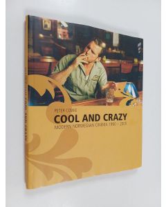 Kirjailijan Peter Cowie käytetty kirja Cool and crazy : modern Norwegian cinema 1990-2005