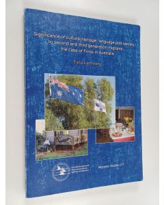 Kirjailijan Tiina Lammervo käytetty kirja Significance of cultural heritage, language and identity to second and third generation migrants : the case of Finns in Australia