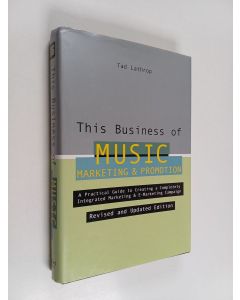 Kirjailijan Tad Lathrop käytetty kirja This business of music marketing and promotion