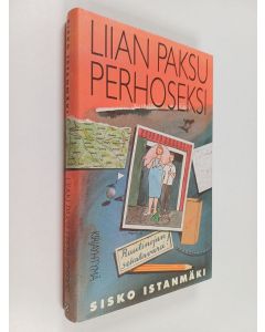 Kirjailijan Sisko Istanmäki käytetty kirja Liian paksu perhoseksi