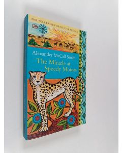 Kirjailijan Alexander McCall Smith käytetty kirja The miracle at speedy motors