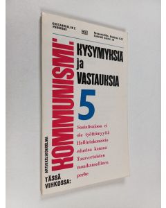 käytetty kirja Kommunismi : kysymyksiä ja vastauksia : artikkelikokoelma 5