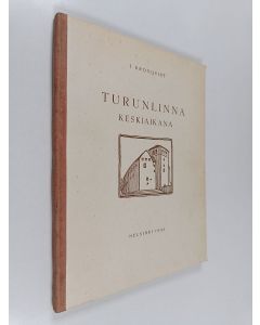 Kirjailijan Iikka Kronqvist käytetty kirja Turunlinna keskiaikana