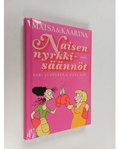 Kirjailijan Sari Luhtanen käytetty kirja Naisen nyrkkisäännöt