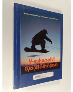 käytetty kirja Y-sukupolvi työ(elämä)ssä