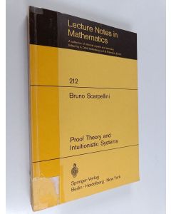 Kirjailijan Bruno Scarpellini käytetty kirja Proof theory and intuitionistic systems