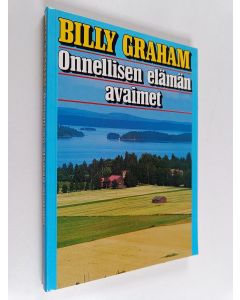 Kirjailijan Billy Graham käytetty kirja Onnellisen elämän avaimet