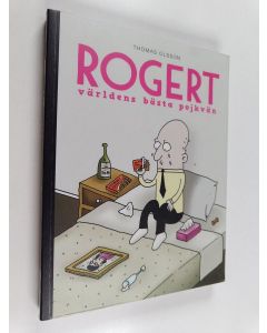 Kirjailijan Thomas Olsson käytetty kirja Rogert : världens bästa pojkvän