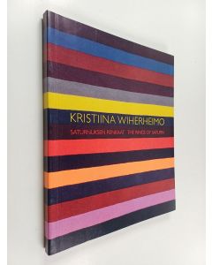 Kirjailijan Kristiina Wiherheimo käytetty kirja Kristiina Wiherheimo : Saturnuksen renkaat = the rings of Saturn