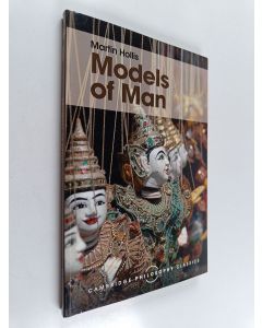 Kirjailijan Martin Hollis käytetty kirja Models of Man - Philosophical Thoughts on Social Action