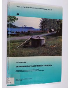 Kirjailijan Kirsti Korkka-Niemi käytetty kirja Kaivovesien happamoituminen Suomessa