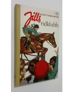 Kirjailijan Ruby Ferguson käytetty kirja Jills ridklubb