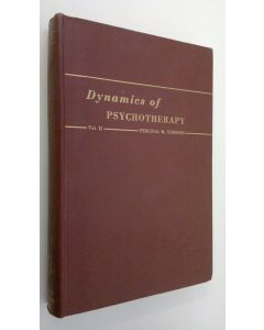 Kirjailijan Percival M. Symonds käytetty kirja Dynaics of Psychotherapy : the psychology of personality change . Vol. 2. process