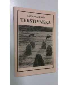 Kirjailijan Tauno Sankari käytetty teos Tauno Sankarin tekstivakka