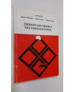Tekijän Hannu ym. Märkälä  käytetty kirja Tiedotustutkimus Neuvostoliitossa
