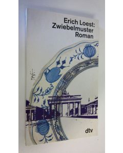Kirjailijan Erich Loest käytetty kirja Zweibelmuster (ERINOMAINEN)