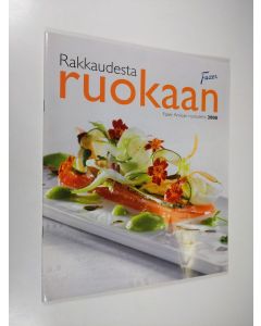 käytetty teos Rakkaudesta ruokaan : Fazer Amican ruokalehti 2008