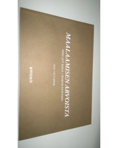 Kirjailijan Pessi ym. Rautio käytetty kirja Maalaamisen arvoista : Taidemaalariliiton 80-vuotisjuhlanäyttely = Vårt att måla : Målarförbundets 80-års jubileumsutställning = Worth painting : the 80th anniversary exhibition of the Finnish Painters' Union (E
