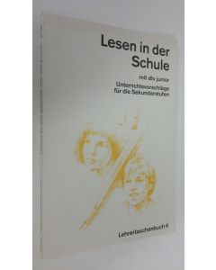 käytetty kirja Lesen in der Schule mit dtv junior 6 : Unterrichtsvorchläge fur die Sekundarstufen (ERINOMAINEN)