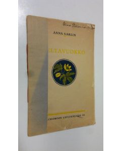 Kirjailijan koonnut Anna Sarlin käytetty teos Keltavuokko : kokoelma 3-äänisiä lauluja ja kansansävelmäsovituksia eri maista