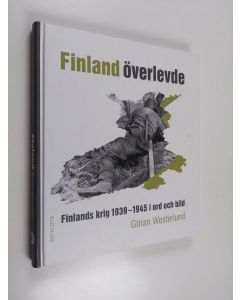 Kirjailijan Göran Westerlund käytetty kirja Finland överlevde. Finlands krig 1939-1945 i ord och bild