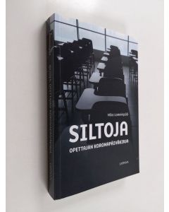 Kirjailijan Mika Lamminpää uusi kirja Siltoja : opettajan koronapäiväkirja