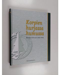 Tekijän Mikko Havimo  käytetty kirja Korpien hurjassa humussa : Metsäylioppilaat 1909-2009