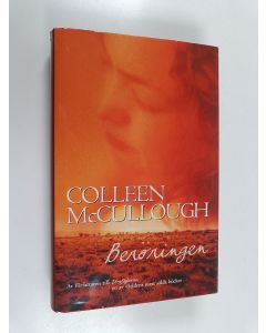 Kirjailijan Colleen McCullough käytetty kirja Beröringen