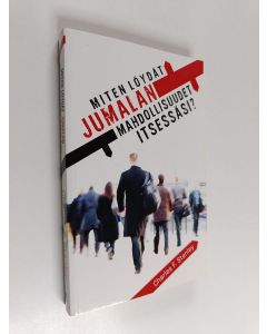 Kirjailijan Charles F. Stanley käytetty kirja Miten löydät Jumalan mahdollisuudet itsessäsi : kaikki, mitä voit olla - kaikki, mitä voit tehdä