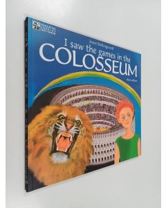 Kirjailijan Irene Stellingwerff käytetty kirja I saw the games in the Colosseum