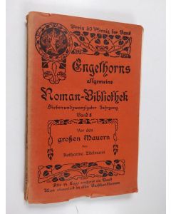 Kirjailijan Katharina Zitelmann käytetty kirja Vor den großen Mauern