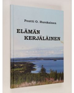 Kirjailijan Pentti O. Hurskainen käytetty kirja Elämän kerjäläinen